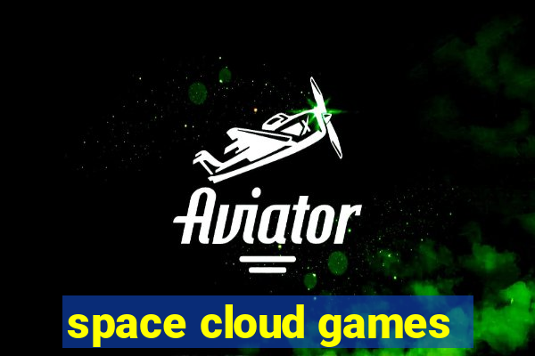 space cloud games